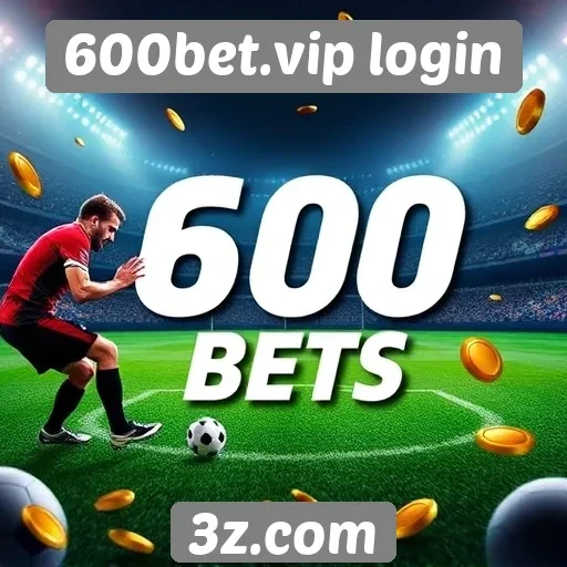 Promoções e bônus disponíveis no 600bet.vip